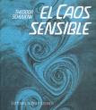 El caos sensible El caos sensible