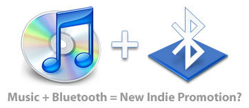 Music + Bluetooth = New Indie Distribution?