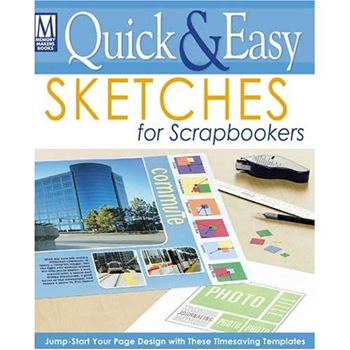 Quick & Easy Sketches for Scrapbookers